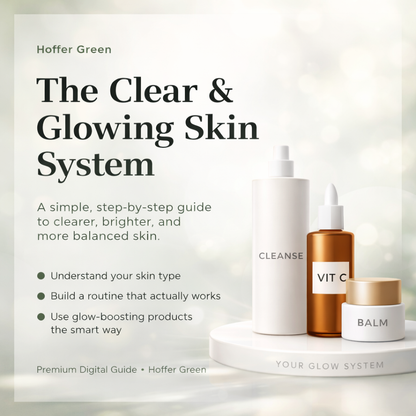 Clear & Glowing Skin System™ – Complete Routine Guide